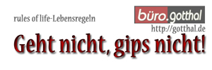Geht nicht gips nicht!
