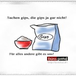 Sachen gips, die gips ja gar nicht! Sachen gips, die gips ja gar nicht!