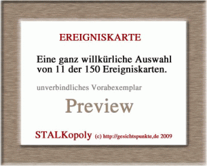 Stalkopoly, Auswahl von Ereigniskarten Stalkopoly, Auswahl von Ereigniskarten