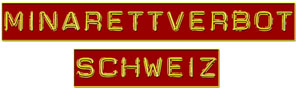 Minarettverbot Schweiz Minarettverbot Schweiz