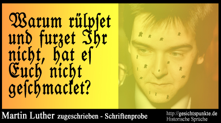 Serie: Historische Sprüche - Martin Luther - Tischreden