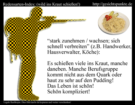 Redensarten-Index: Ins Kraut schießen! Redensarten-Index: Ins Kraut schießen!