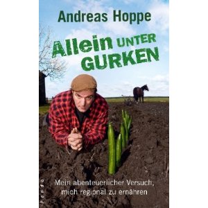 Andreas Hoppe - Allein unter Gurken (Buchtitel)