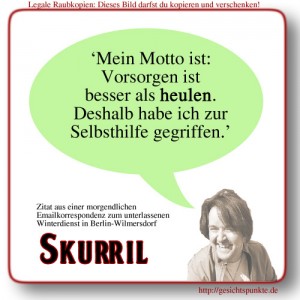 Skurril: Vorsorge ist besser als Heulen Skurril: Vorsorge ist besser als Heulen