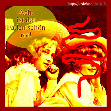 Der rote Faden: Ach, ist der Faden schön rot!