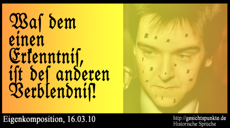 Historische Sprüche: Erkenntnis & Verblendung