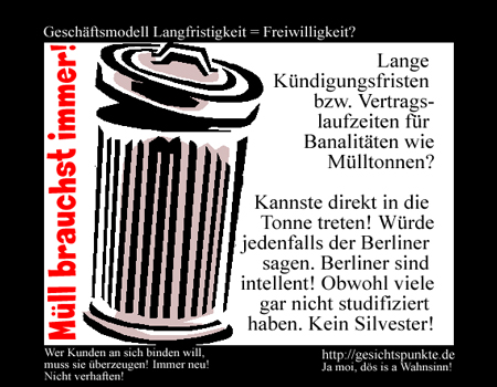 Müll brauchst immer: lange Laufzeiten? Adé!