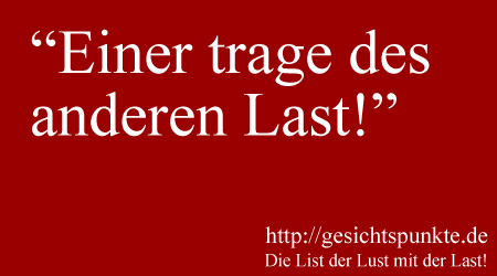 Banner Einer trage des anderen Last!