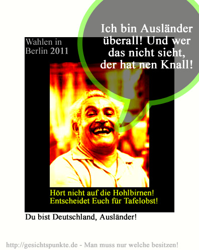Ich bin Ausländer überall!