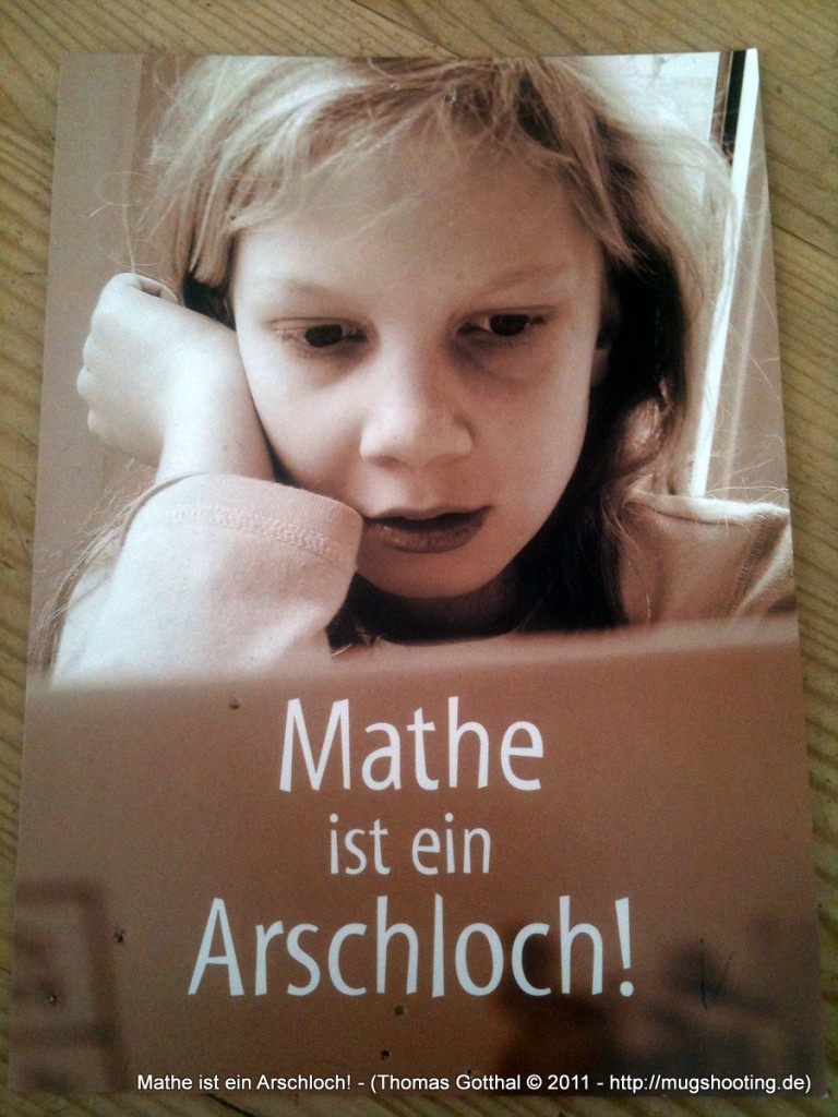 "Mathe ist ein Arschloch" (Postkartenmotiv)
