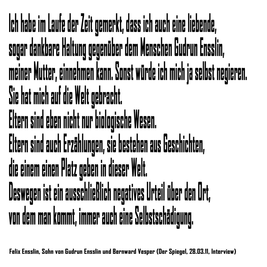 Felix Ensslin-Zitat (Quelle: Der Spiegel, 2011)