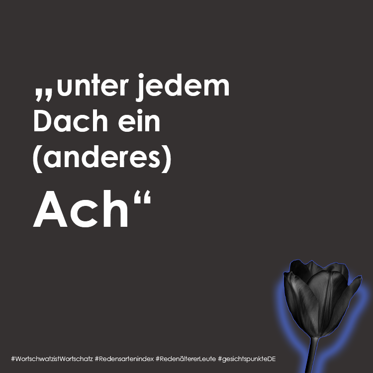 Unter Jedem Dach Ein Ach