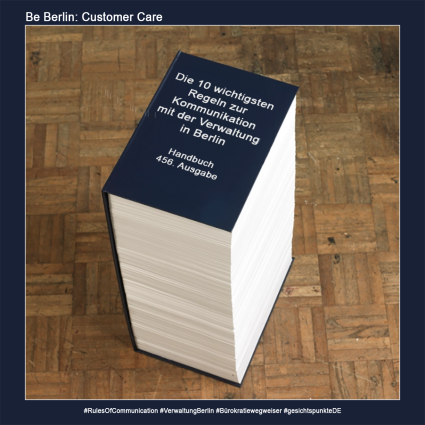 28.09.26 Be Berlin: Customer Care Praxis-Ratgeber Die 10 wichtigsten Regeln zur Kommunikation mit der Verwaltung in Berlin #RulesOfCommunication #VerwaltungBerlin #Bürokratiewegweiser #gesichtspunkteDE